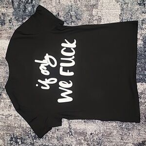 IF ONLY We Fu*k Crew Neck Short Sleeve Shirt